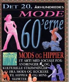 Det 20. århundredes mode. 60'erne : Mods og hippier