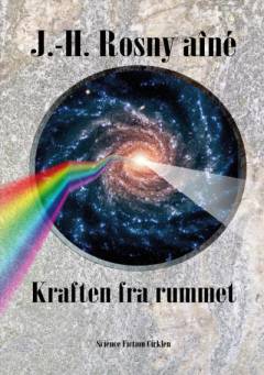 Kraften fra rummet : science fiction-historier