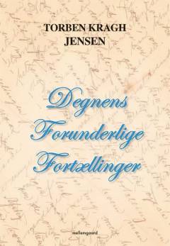 Degnens forunderlige fortællinger. 1. samling
