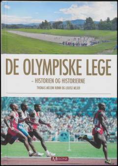 De Olympiske Lege : historien og historierne