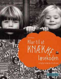 Klar til at knække læsekoden : 10 faglige forløb der får alle med