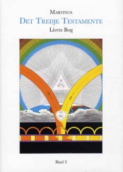 Det tredje Testamente : Livets Bog. Bind 3