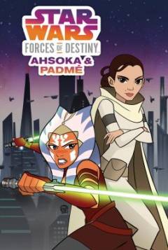 Star Wars: Forces of Destiny: Ashoka & Padmé