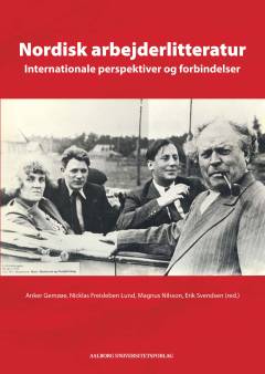 Nordisk arbejderlitteratur : internationale perspektiver og forbindelser