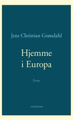 Hjemme i Europa : essay