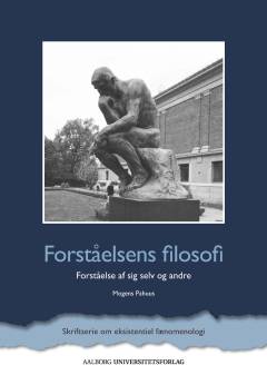 Forståelsens filosofi : forståelse af sig selv og andre
