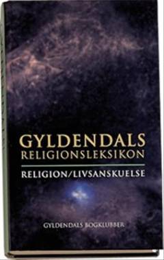 Gyldendals religionsleksikon : religion/livsanskuelse
