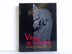 Viking og Hvidekrist : Norden og Europa 800-1200 : den 22. Europarådsudstilling