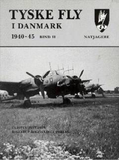 Tyske fly i Danmark 1940-45. Bind 2 : Natjagere
