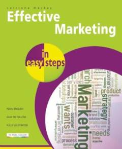 Effective marketing in easy steps