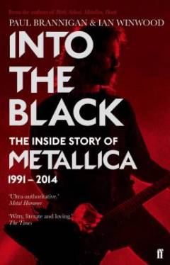 Into the black : the inside story of Metallica, 1991-2014