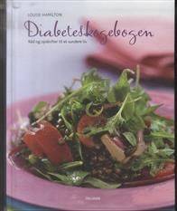 Diabeteskogebogen : råd og opskrifter til et sundere liv