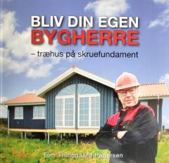 Bliv din egen bygherre : træhus på skruefundament