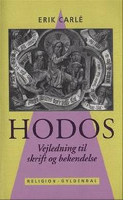 Hodos : vejledning til skrift og bekendelse