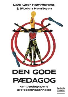 Den gode pædagog : om pædagogens professionsdannelse