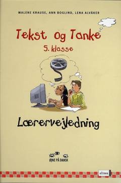 Tekst og tanke - 5. klasse -- Lærervejledning