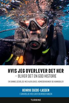 Hvis jeg overlever det her - bliver det en god historie : en dannelsesrejse med kærlighed, komodovaraner og kannibaler