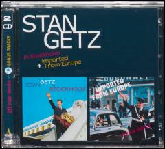 Stan Getz in Stockholm + Imported from Europe