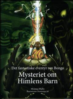 Mysteriet om Himlens Barn : det fantastiske eventyr om Bonga