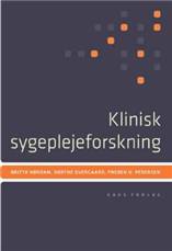 Klinisk sygeplejeforskning : udvikling og implementering