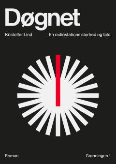 Døgnet : en radiostations storhed og fald