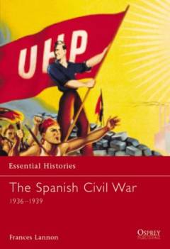 The Spanish Civil War : 1936-1939