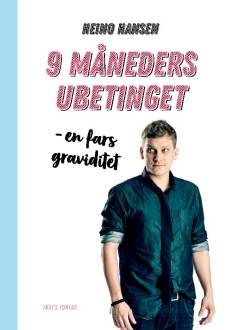 9 måneders ubetinget : en fars graviditet