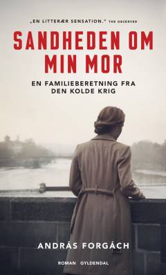 Sandheden om min mor : en familieberetning fra den kolde krig