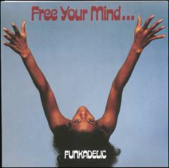 Free your mind and your ass will follow
