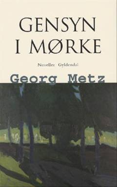 Gensyn i mørke : noveller