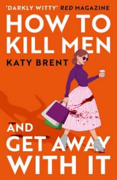 How to kill men and get awaywith it