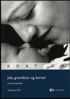 Kort om job, graviditet og barsel