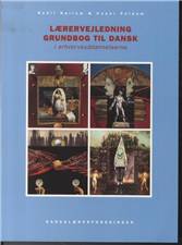 Grundbog til dansk i erhvervsuddannelserne -- Lærervejledning