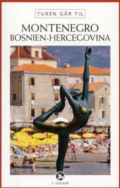 Turen går til Montenegro og Bosnien-Hercegovina