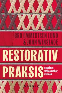 Restorativ praksis : stærkere fællesskaber i skolen