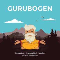 Gurubogen : innovation, iværksætteri, ledelse