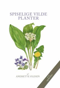 Spiselige vilde planter : med opskrifter