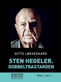 Sten Hegeler - dobbeltbastarden : erindringer. Bind 1 (Stor skrift)