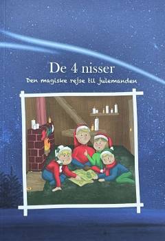 De 4 nisser : den magiske rejse til julemanden