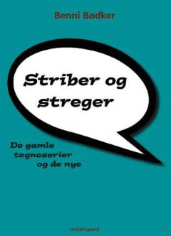 Striber og streger : de gamle tegneserier og de nye