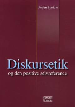 Diskursetik og den positive selvreference : Jürgen Habermas' kommunikative etik