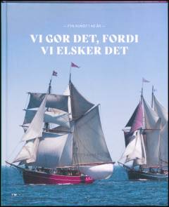 Vi gør det, fordi vi elsker det : Fyn Rundt i 40 år