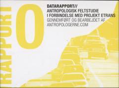 Datarapport - antropologisk feltstudie i forbindelse med projekt etrans