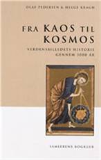 Fra kaos til kosmos : verdensbilledets historie gennem 3000 år