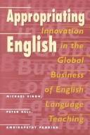 Appropriating English : innovation in the global business of English language teaching