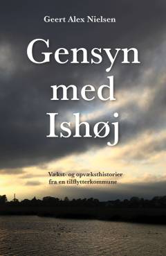 Gensyn med Ishøj : vækst- og opvæksthistorier fra en tilflytterkommune