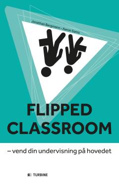Flipped Classroom : vend din undervisning på hovedet