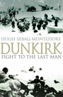Dunkirk : fight to the last man