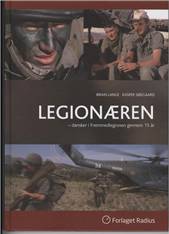 Legionæren : dansker i Fremmedlegionen gennem 15 år