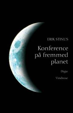 Konference på fremmed planet : digte